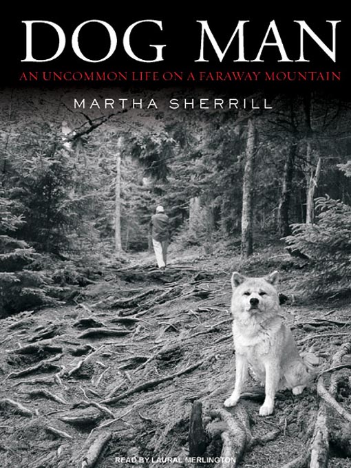 Title details for Dog Man by Martha Sherrill - Wait list
